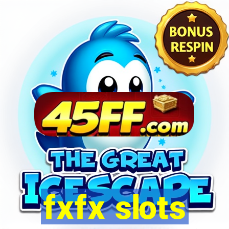fxfx slots